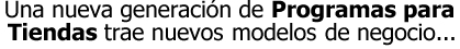 una nueva generación de programas para tiendas